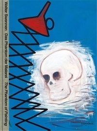 Walter Swennen - Walter Swennen - The Phantom of Painting.