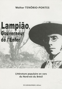 Walter Tenorio-Pontes - Lampião, ouverneur de l'Enfer.