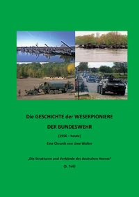 Weserpioniere - Eine Truppengattung des deutschen Feldheeres (1956 - heute)