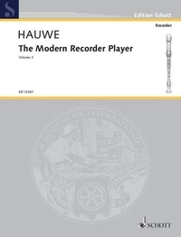 Walter van Hauwe - Edition Schott  : The Modern Recorder Player - treble recorder..