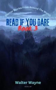  Walter Wayne - Read If You Dare Book 3 - Read If You Dare, #3.