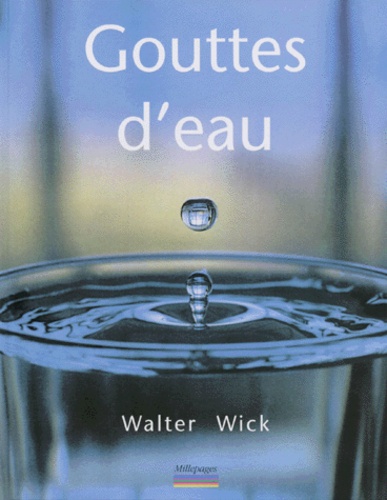 Walter Wick - Gouttes D'Eau.