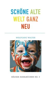 Schöne alte welt  ganz neu