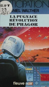 La Pugnace révolution de Phagor