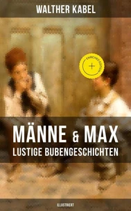 Männe & Max - Lustige Bubengeschichten (Illustriert)