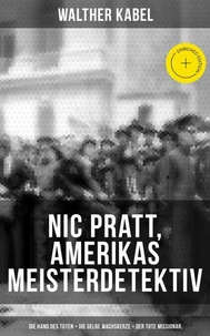Nic Pratt, Amerikas Meisterdetektiv: Die Hand des Toten + Die gelbe Wachskerze + Der tote Missionar