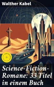 Science-Fiction-Romane: 33 Titel in einem Buch