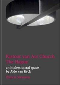 Aldo van Eyck. Pastoor van Ars Church, The Hague