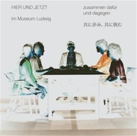 Here And Now at Museum Ludwig