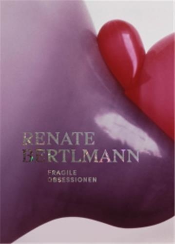  Walther Konig - Renate Bertlmann - Fragile obsessionen.