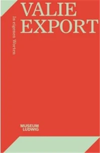 Valie Export in her own words