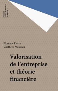 Walthère Malissen et Florence Pierre - Valorisation de l'entreprise et théorie financière.