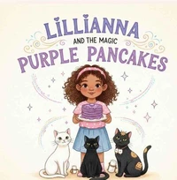 Lillianna and the Magic Purple Pancakes