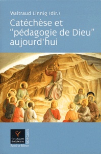 Waltraud Linnig - Catéchèse et "pédagogie de Dieu" aujourd'hui.