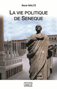 La vie politique de Sénèque