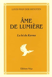 Ame De Lumiere. La Loi Du Karma