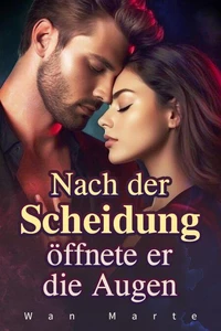 Nach der Scheidung öffnete er die Augen