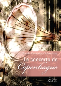 Wanda Dominique Tahar-Lang - Le concerto de Copenhague.