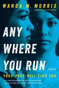 Wanda M. Morris - Anywhere You Run - A Novel.