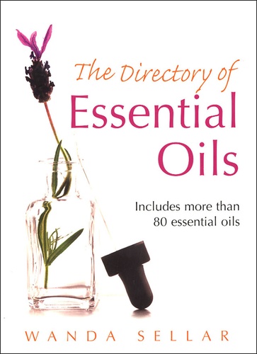 Wanda Sellar - The Directory of Essential Oils.