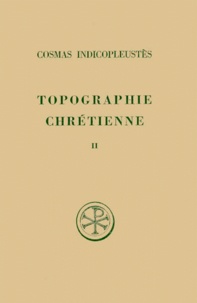 Wanda Wolska-Conus et  Cosmas Indicopleustès - Topographie Chretienne. Tome 2, Livre 5, Edition Bilingue Francais-Grec.