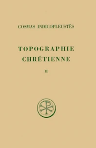 Topographie Chretienne. Tome 2, Livre 5, Edition Bilingue Francais-Grec