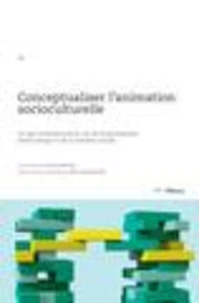 Conceptualiser l'animation sociocuturelle