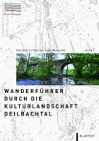 Wanderführer durch die Kulturlandschaft Deilbachtal.