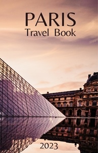  Wanderlust Chronicles - Paris Travel Book.