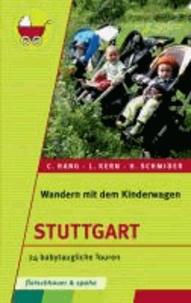 Wandern mit dem Kinderwagen - Stuttgart - 24 babytaugliche Touren.