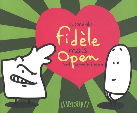  Wandrille - Seul comme les Pierres Tome 4 : Fidèle mais open.