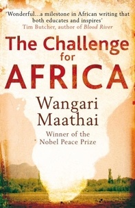 Wangari Maathai - The Challenge for Africa.