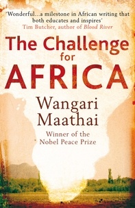 Wangari Maathai - The Challenge for Africa.