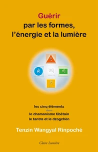 Guérir par les formes, l'énergie et la lumière