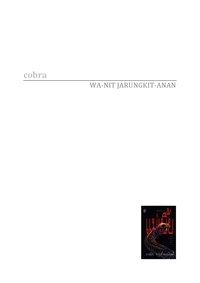 WANIT JARUNKIT-ANAN - Cobra - A Thai novel.