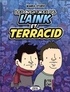  Wankil Studio et Bruno Madaule - Les aventures de Laink et Terracid Tome 1 : .