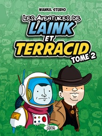 Téléchargez des livres gratuits au format txt Les aventures de Laink et Terracid Tome 2 par Wankil Studio, Luciole, Chully Bunny