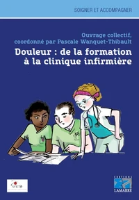 Douleur : de la formation à la clinique infirmière