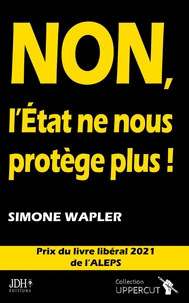 non, l'Etat ne nous protège plus !