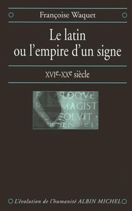 Le Latin ou l'empire d'un signe