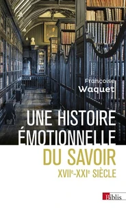 Une histoire émotionnelle du savoir