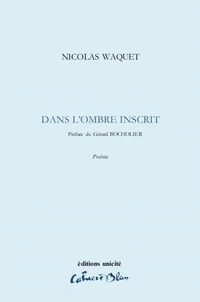 Dans l'ombre inscrit - poésie