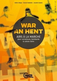 Livres téléchargés War an hent - Airs à la marche pour cornemuse bombarde et caisse-claire par Cédric Moign, Steven Bodénes, Josselin Dubois