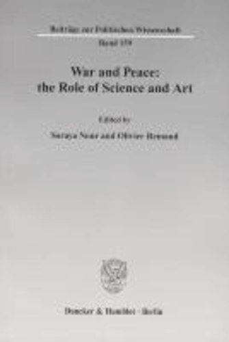 War and Peace: the Role of Science and Art.