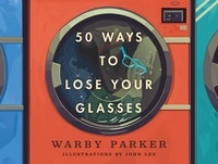 Warby Parker - 50 Ways to Lose Your Glasses.