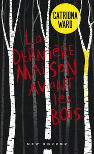 La Dernière Maison avant les bois