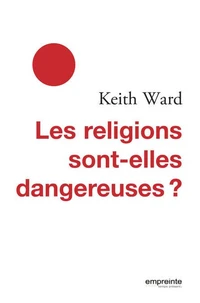 Les religions sont-elles dangereuses ?