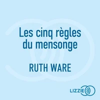 Les cinq règles du mensonge