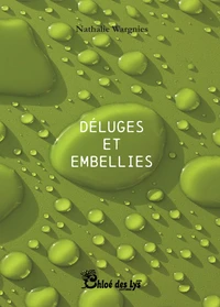 Déluges et embellies