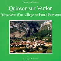 Quinson-Sur-Verdon. Decouverte D'Un Village En Haute-Provence
